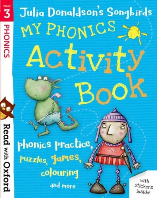 Read with Oxford: Stage 3: Julia Donaldson's Songbirds: My Phonics Activity Book by Julia Donaldson