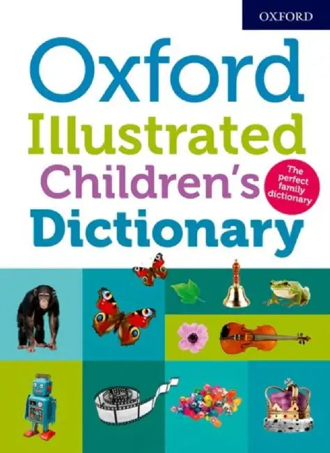 Oxford Illustrated Children's Dictionary by Oxford Dictionaries