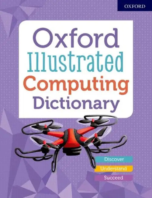 Oxford Illustrated Computing Dictionary by Oxford Dictionaries