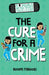 A Double Detectives Medical Mystery: The Cure for a Crime by Roopa Farooki