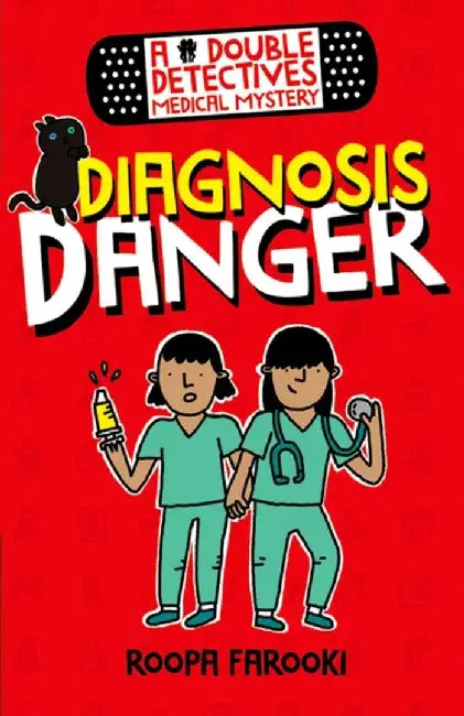 A Double Detectives Medical Mystery: Diagnosis Danger by Roopa Farooki