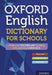 Oxford English Dictionary for Schools by Oxford Dictionaries