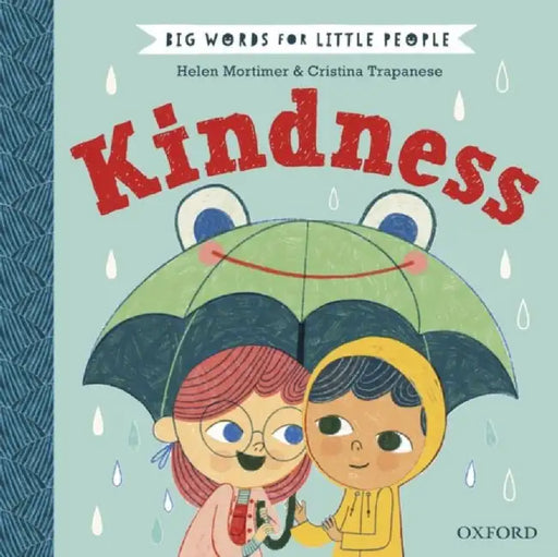 Big Words for Little People: Kindness by Helen Mortimer