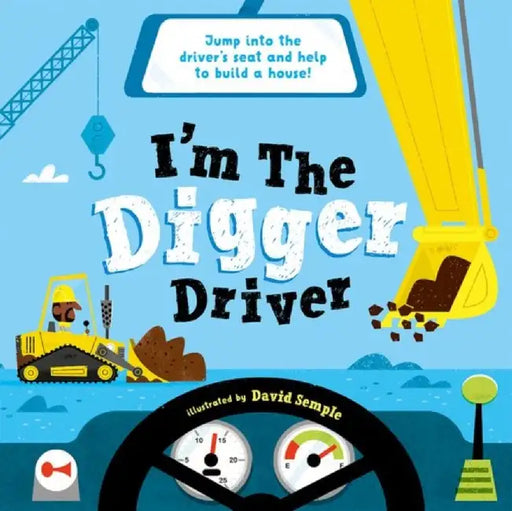 I'm The Digger Driver by Oxford Children's Books
