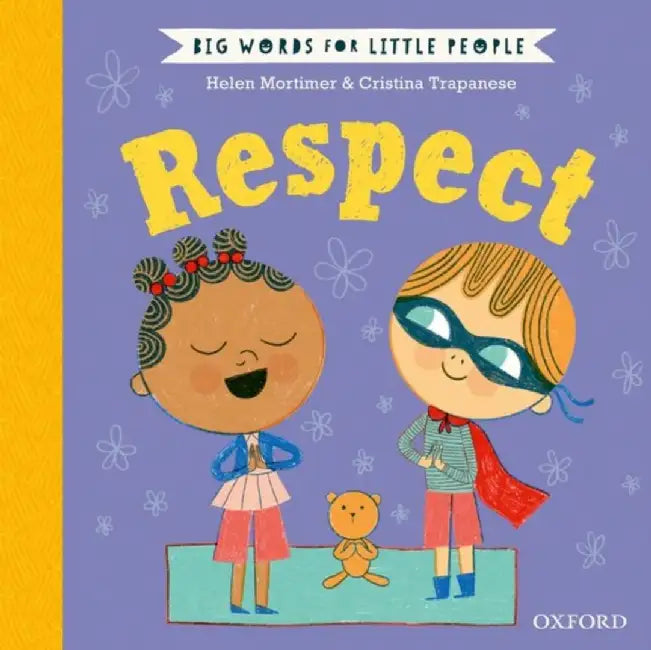 Big Words for Little People: Respect by Helen Mortimer