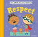 Big Words for Little People: Respect by Helen Mortimer