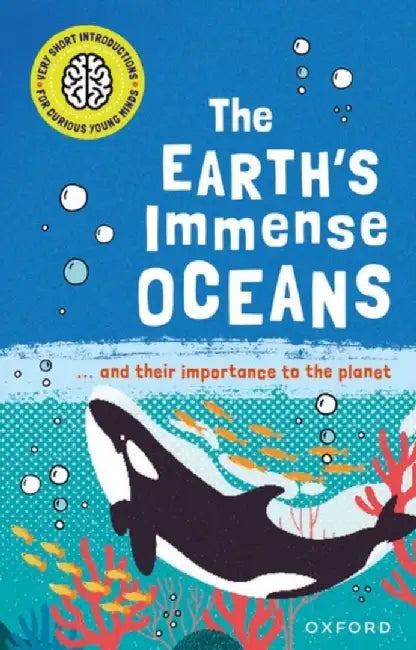Very Short Introductions for Curious Young Minds: The Earth's Immense Oceans by Isabel Thomas