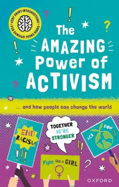 Very Short Introductions for Curious Young Minds: The Amazing Power of Activism by Lily Dyu