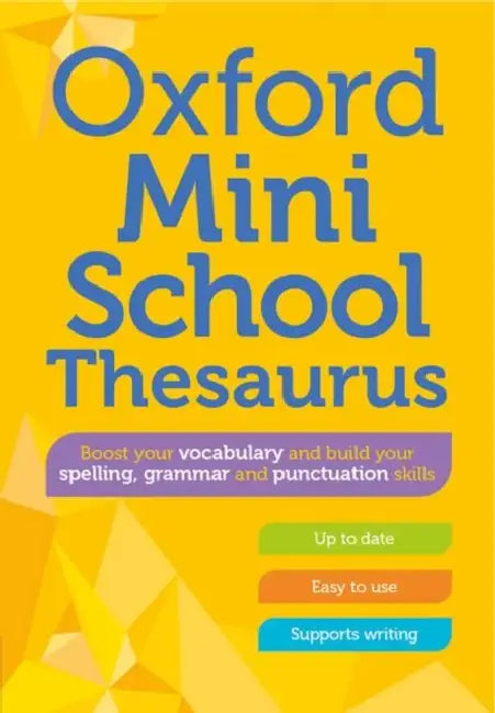 Oxford Mini School Thesaurus by Oxford Dictionaries