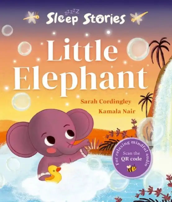 Sleep Stories: Little Elephant by Sarah Cordingley