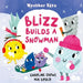 Weather Tots: Blizz Builds a Snowman by Caroline Crowe