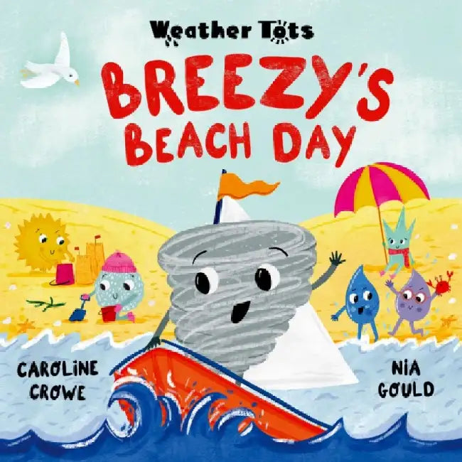 Weather Tots: Breezy's Beach Day by Caroline Crowe