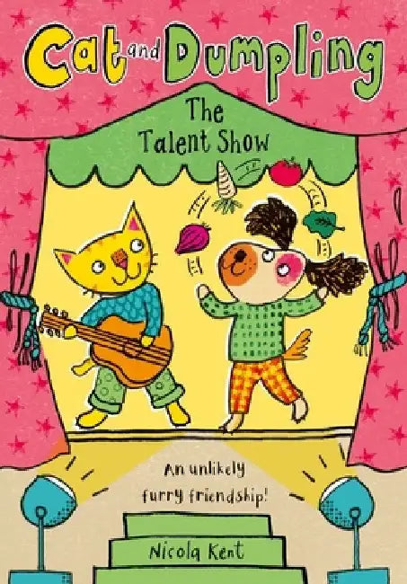 Cat and Dumpling: The Talent Show by Nicola Kent