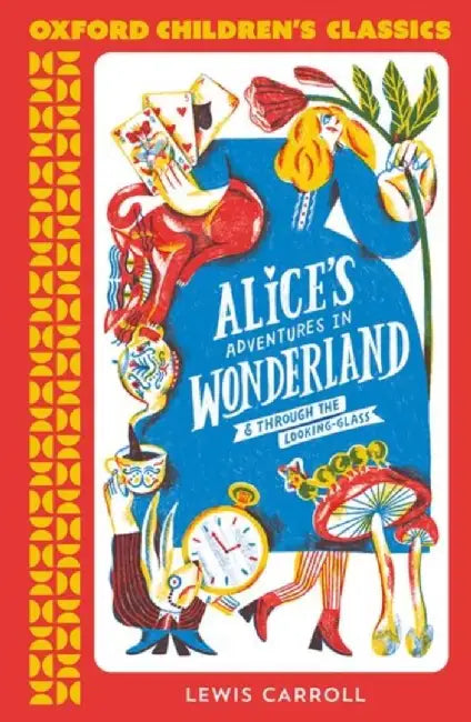 Oxford Children's Classics: Alice's Adventures in Wonderland by Lewis Carroll