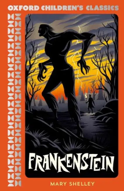 Oxford Children's Classics: Frankenstein by Mary Shelley