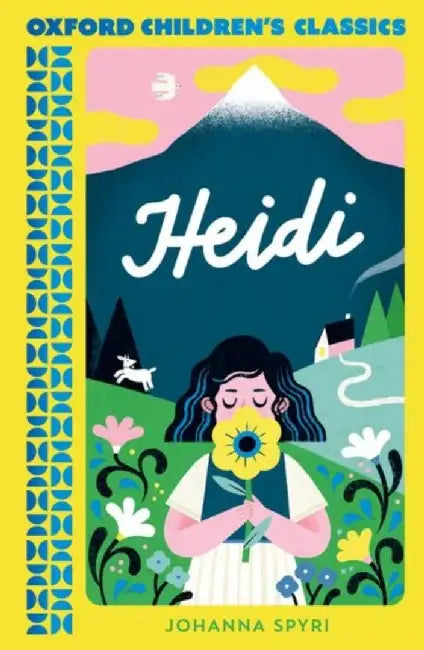 Oxford Children's Classics: Heidi by Johanna Spyri