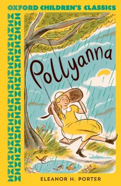Oxford Children's Classics: Pollyanna by Eleanor H. Porter