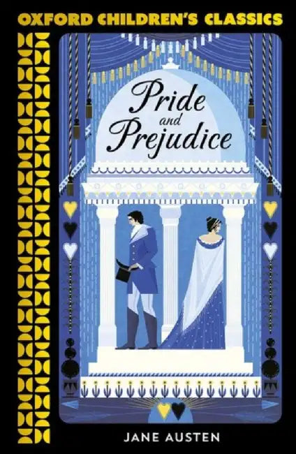 Oxford Children's Classics: Pride and Prejudice by Jane Austen