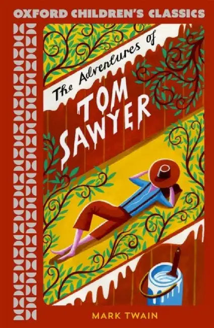 Oxford Children's Classics: The Adventures of Tom Sawyer by Mark Twain