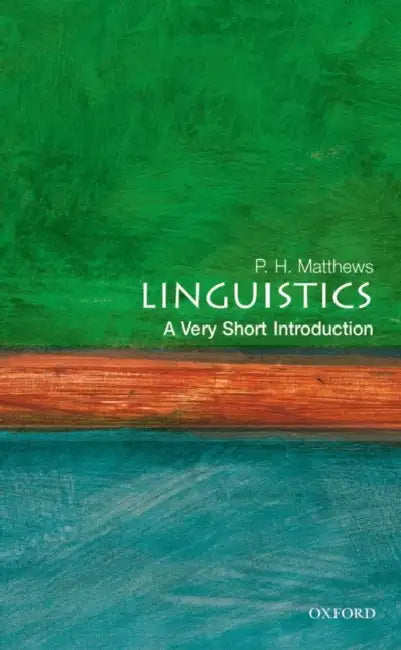 Linguistics (VSI): Very Short Introduction by Mathews