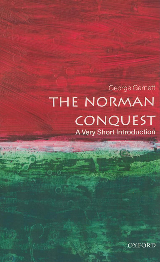 The Norman Conquest (VSI): . by George Garnett