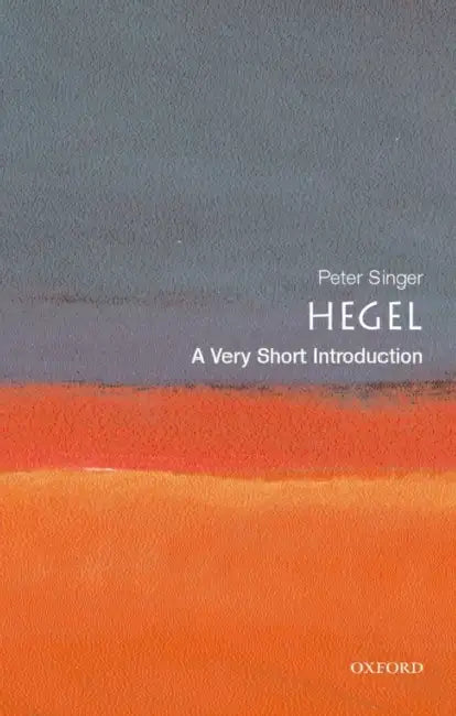 Hegel (VSI): . by Peter Singer