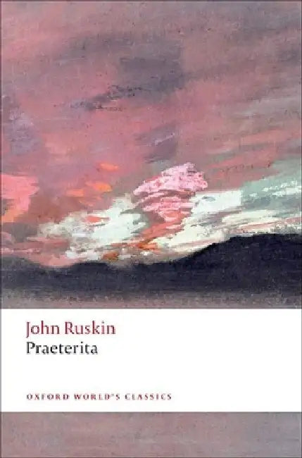 Praeterita by John Ruskin