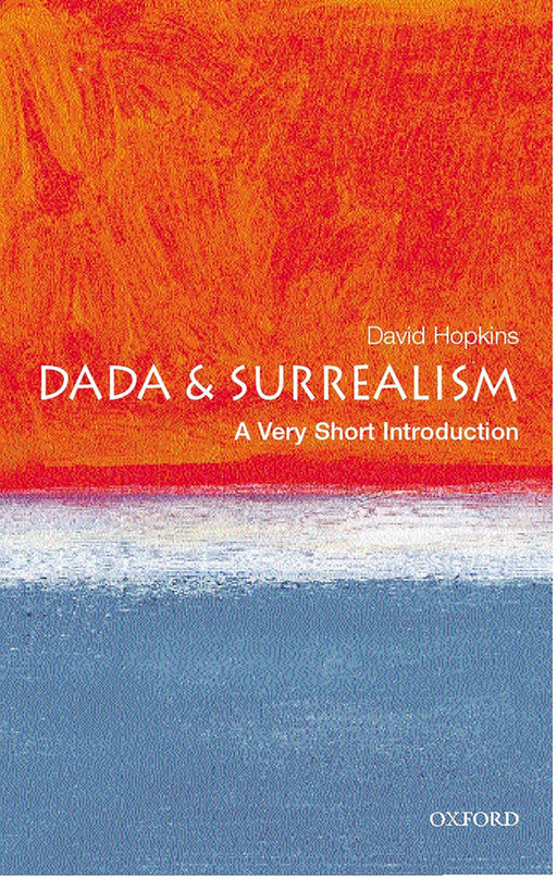 Dada And Surrealism (VSI): . by David Hopkins