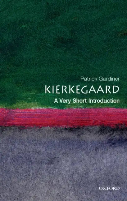 Kierkegaard: A Very Short Introduction by Patrick Gardiner