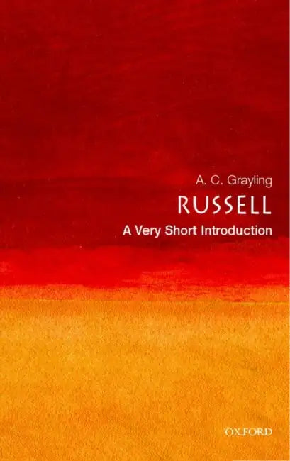 Russell (VSI): Very Short Introduction by A. C. Grayling