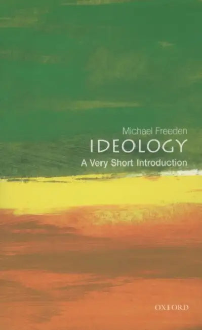 Ideology (VSI): Very Short Introduction by Freeden