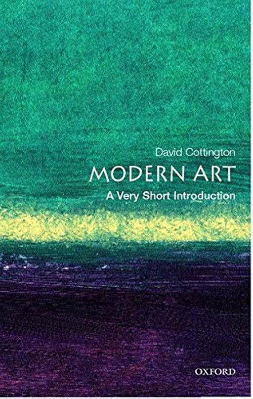 Modern Art (VSI): . by David Cottington