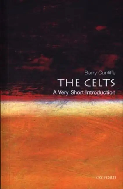 The Celts (VSI): Very Short Introduction by Barry Cunliffe