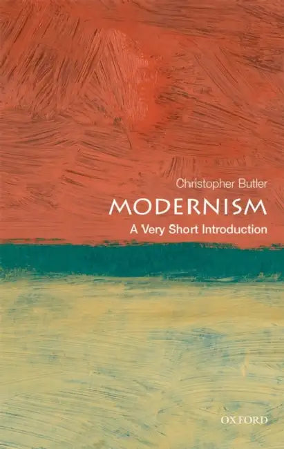 Modernism (VSI): Very Short Introduction by Christopher Butler