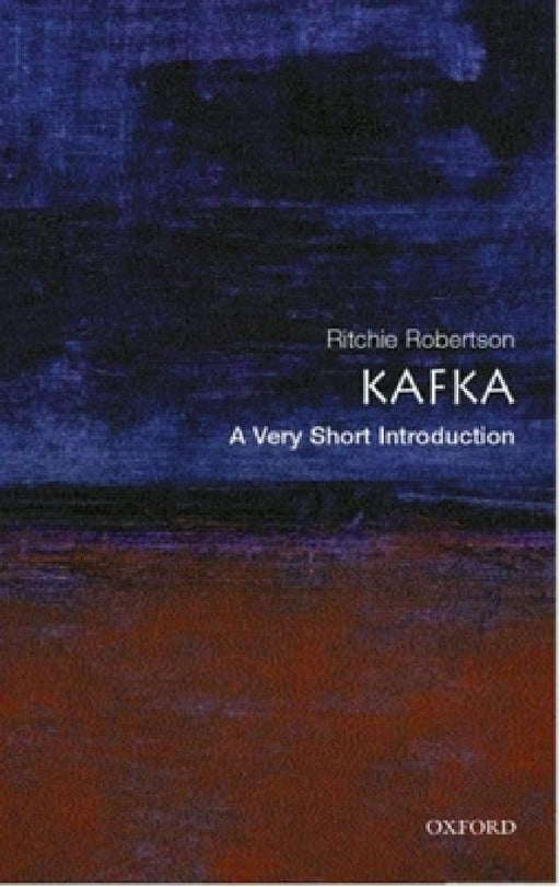 Kafka: A Very Short Introduction by Ritchie Robertson