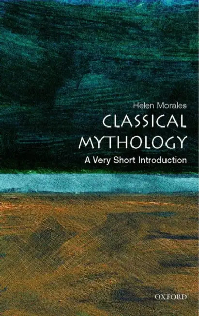 Classical Mythology (VSI): Very Short Introduction by Helen Morales