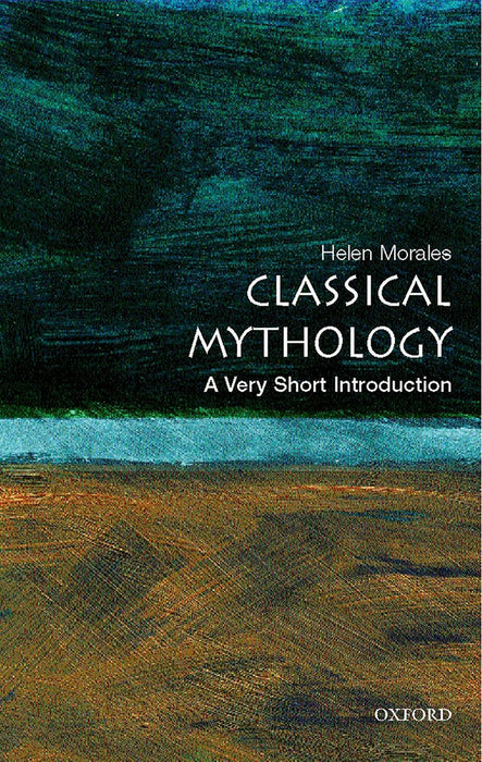 Classical Mythology (VSI): . by Helen Morales