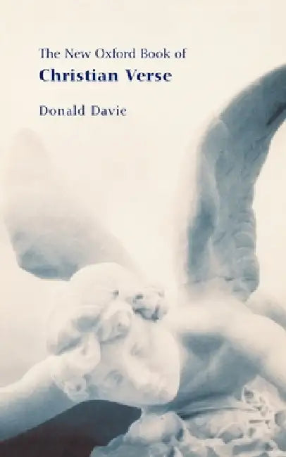 The Oxford Book of Christian Verse by Donald Comp Davie