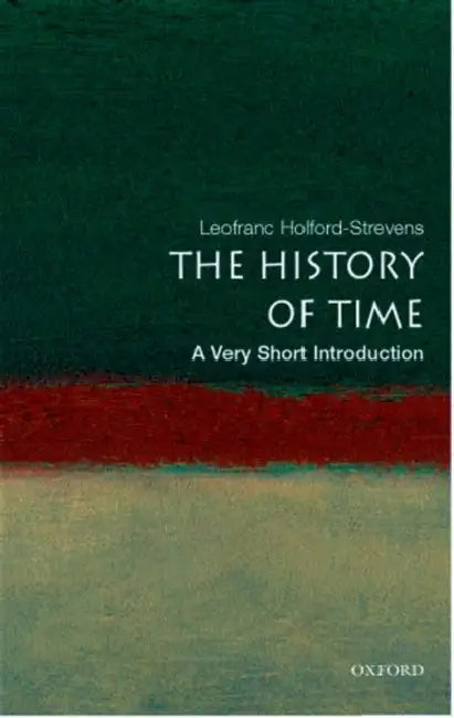 The History of Time: A Very Short Introduction by Strevens