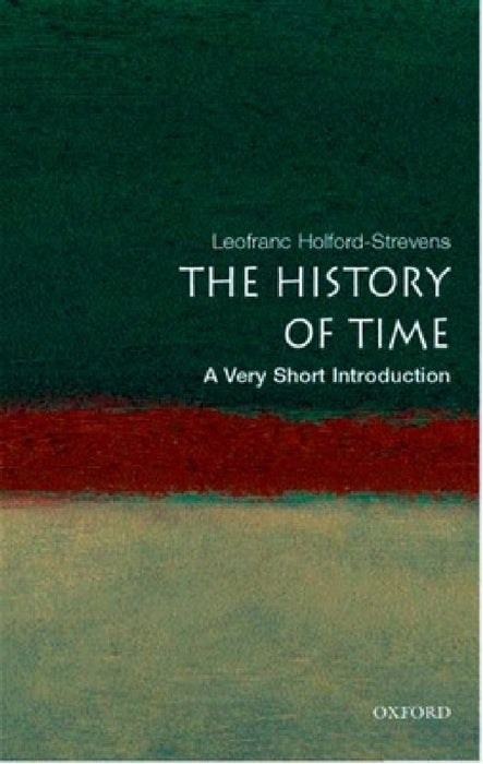 The History of Time: A Very Short Introduction by Strevens