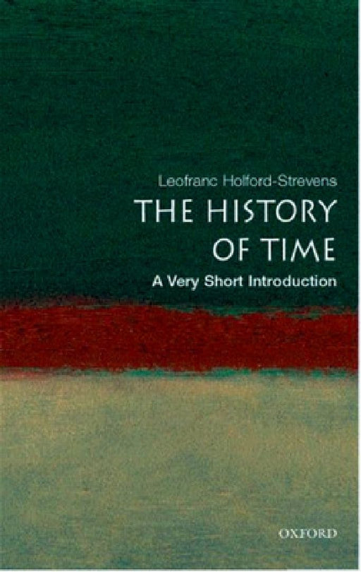 The History of Time: A Very Short Introduction by Strevens