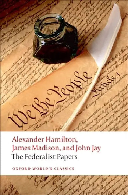 The Federalist Papers by Alexander Hamilton