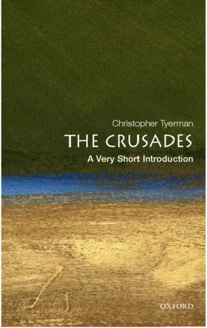 The Crusades (VSI): Very Short Introduction by Christopher Tyerman
