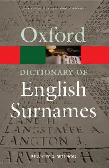 Dictionary of English Surnames OQR by Percy H. Reaney, R. M. Wilson