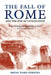 The Fall of Rome: And the End of Civilization by Bryan Ward-Perkins