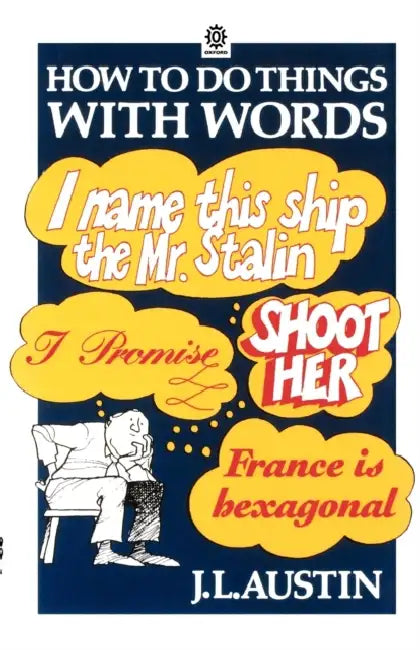 How to Do Things with Words The William James Lectures delivered in Harvard University in 1955 2/e by J. L. Austin