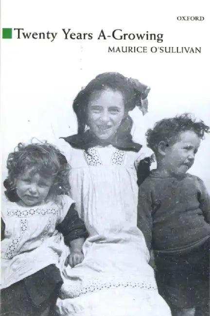 Twenty Years A-Growing by Maurice O'Sullivan