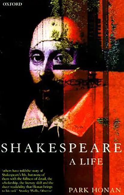 Shakespeare : A Life by Honan