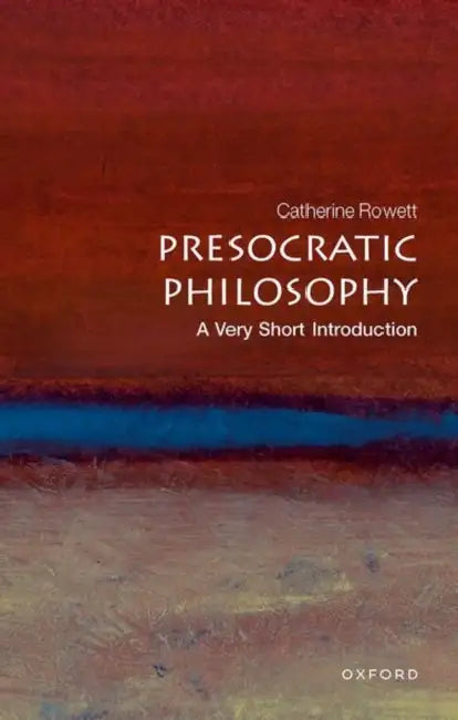 Presocratic Philosophy (VSI): Very Short Introduction by Catherine Osborne