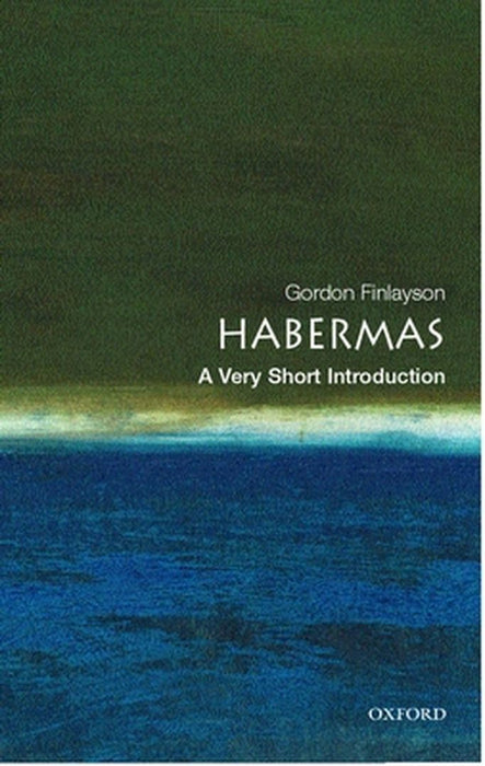 Habermas: A Very Short Introduction by Gordon Finlayson